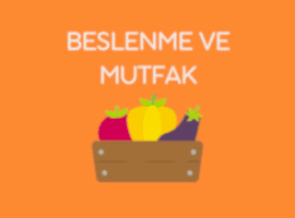 Sağlıklı Beslenme ve Mutfak