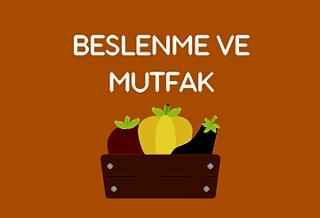 Sağlıklı Beslenme ve Mutfak
