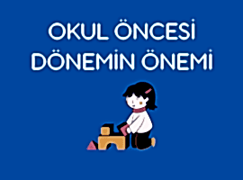 Okul Öncesi Dönemin Önemi